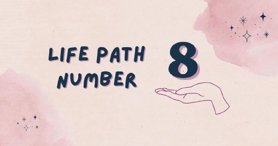 Life Path Number 8 Explained