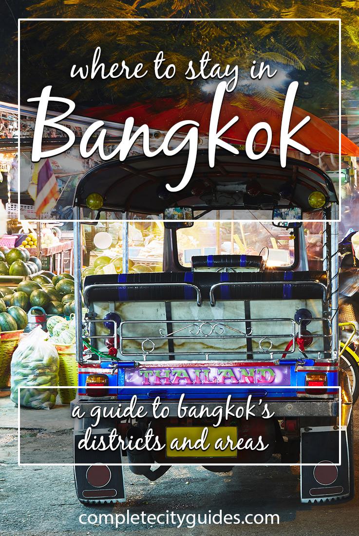 Where To Stay in Bangkok - A Guide to the Best Areas in Bangkok to Stay