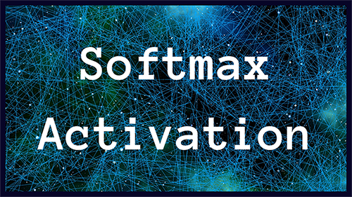 Softmax Activation