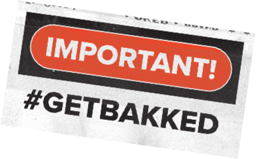Bakked Extracts - Important - #GETBAKKED