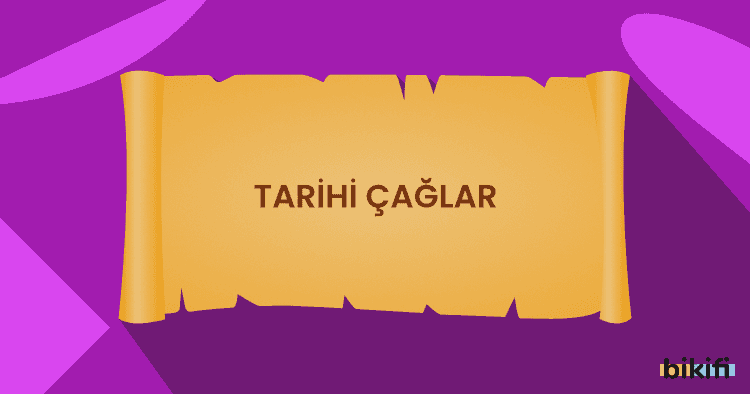 Tarihi Çağlar