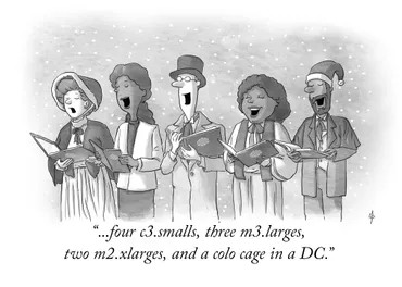 A cartoon-style illustration of a group of carol singers. The caption reads: ...four c3.smalls, three m3.larges, two m2.xlarges, and a colo cage in a DC.