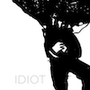 Idiot 8
