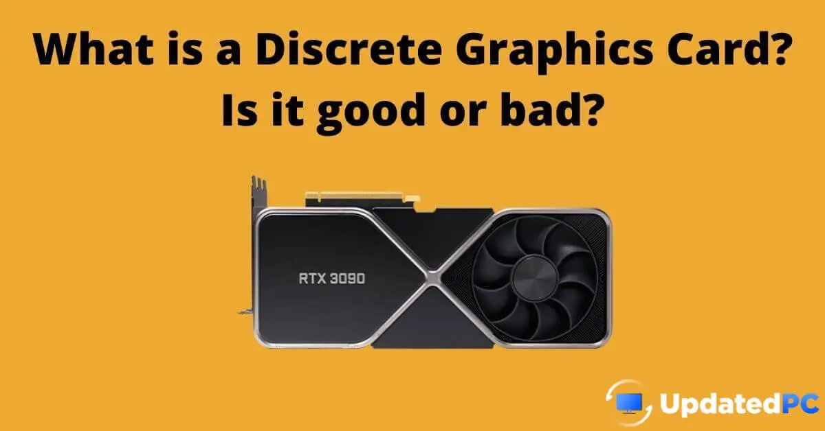 What is a Discrete Graphics Card?