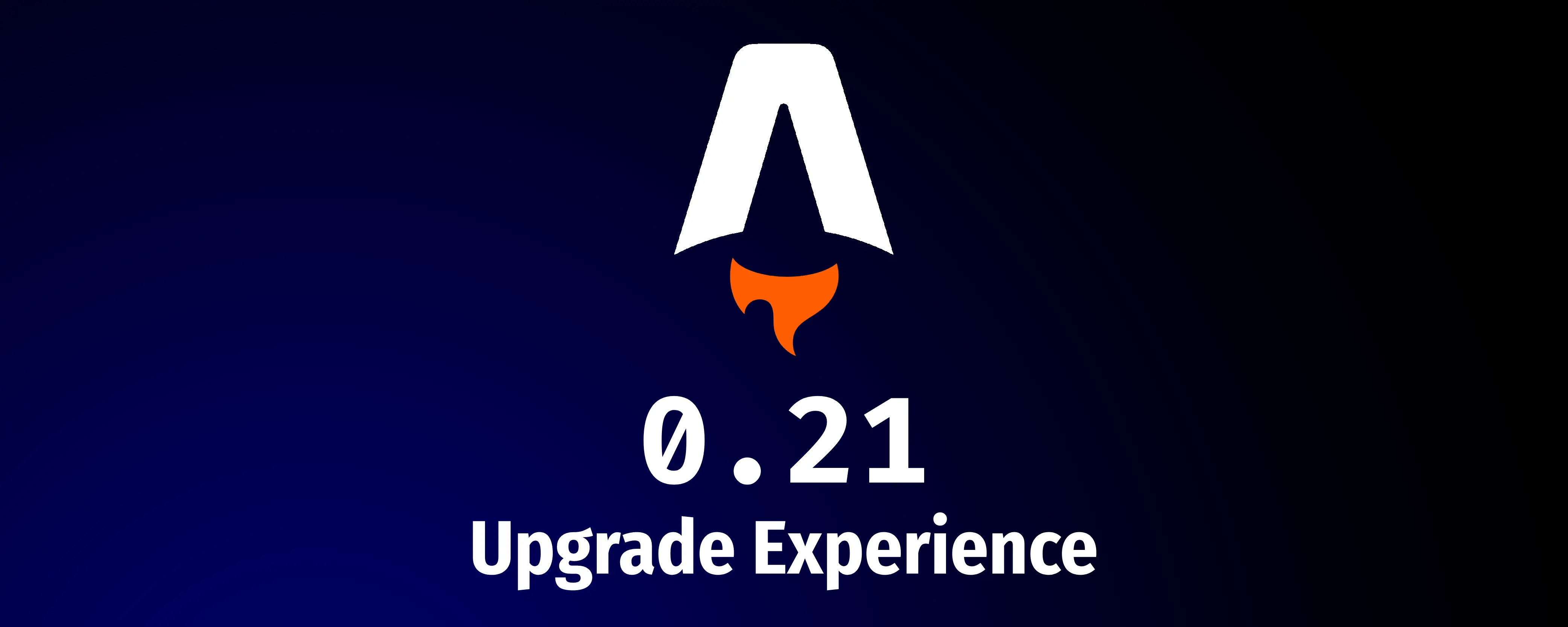 Astro 0.21 - Upgrade Experience