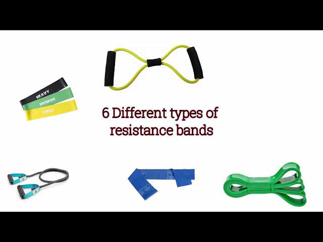 6 different types of resistance bands