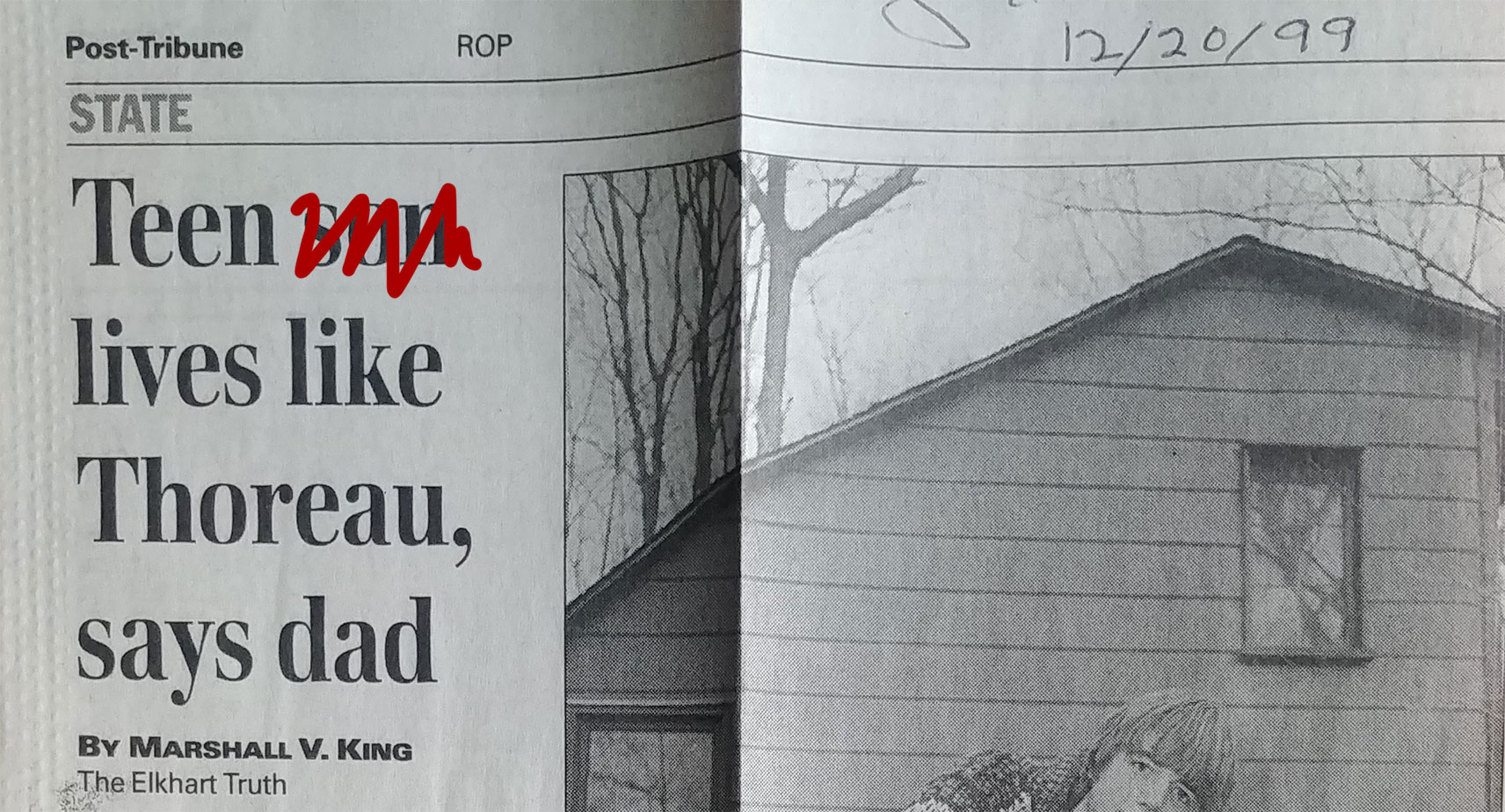 Post-Tribune, 12/20/99
'Teen son lives like Thoreau, says dad'
by Marshall V. King
(The Elkhart Truth)