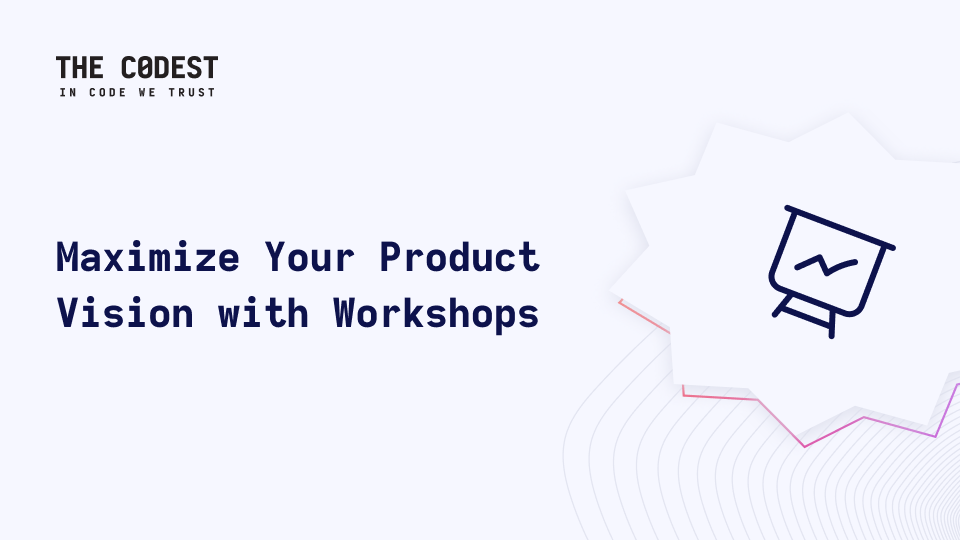 Maximize Your Product Vision - Workshops - Image