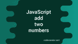 JavaScript program to add two numbers - 3 different ways - CodeVsColor