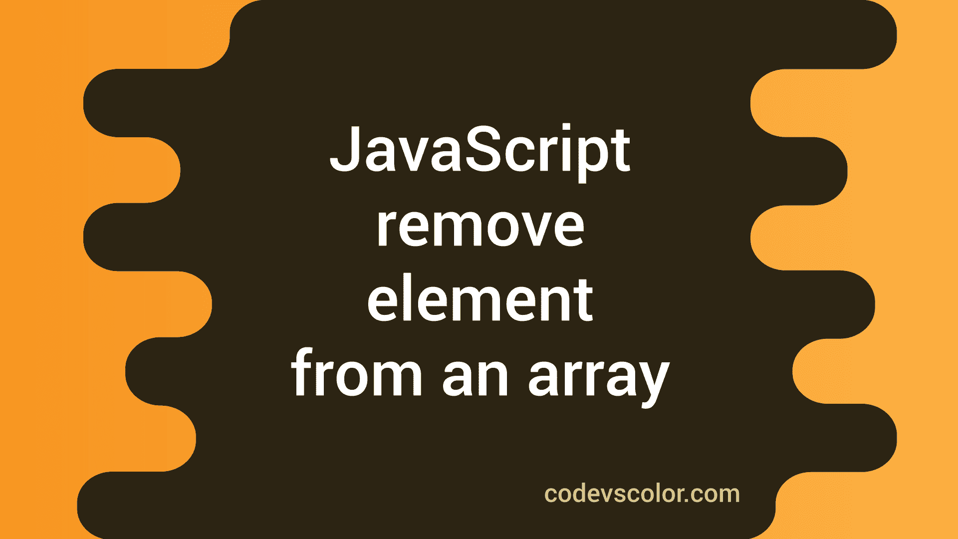 How To Remove Element From An Array In Javascript CodeVsColor