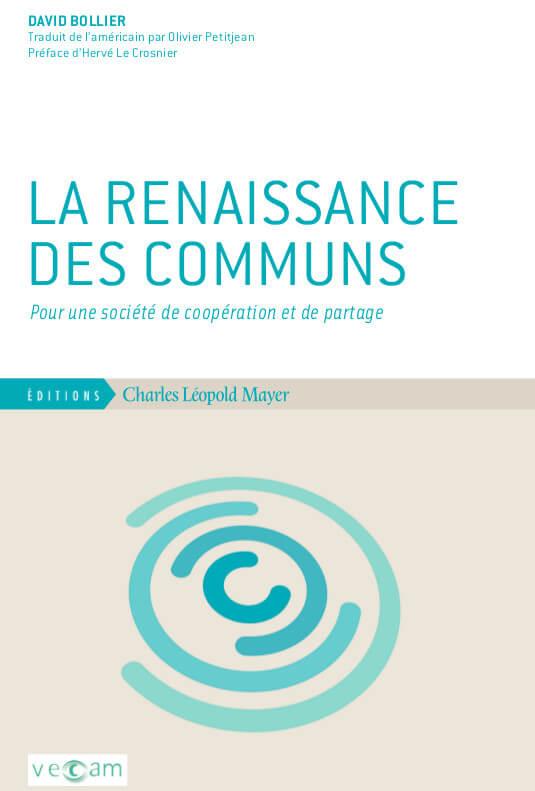 *La renaissance des communs*, David Bollier