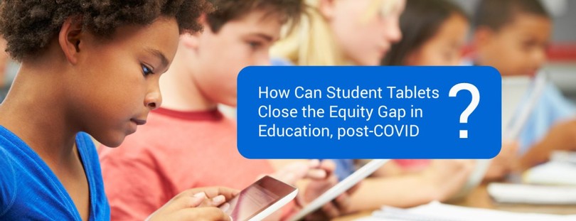 3 Ways Student Tablets Close the Equity Gap in Education