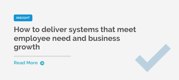 Blog image for how to deliver systems that meet employee need and growth