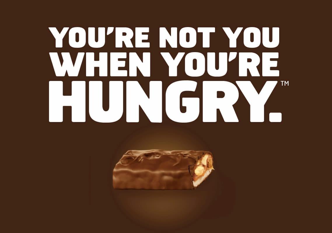 Snickers' Big Idea: “You're not you when you're hungry.”