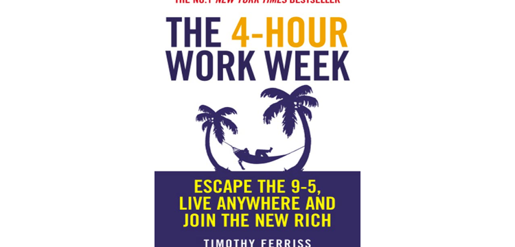 the four hour work week by Tim ferriss