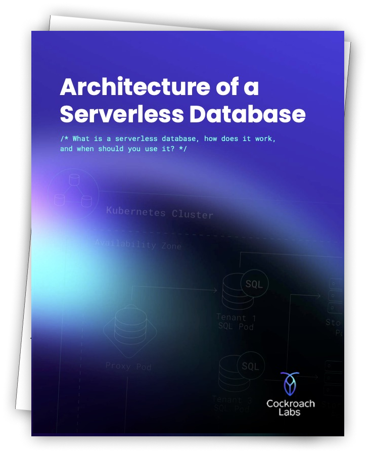 Architecture of a Serverless Database | Cockroach Labs