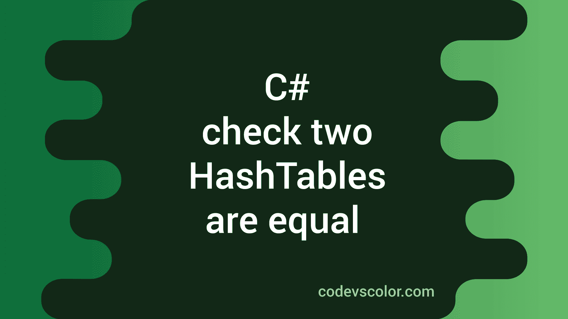 C how to check if a HashTable is equal to another HashTable CodeVsColor