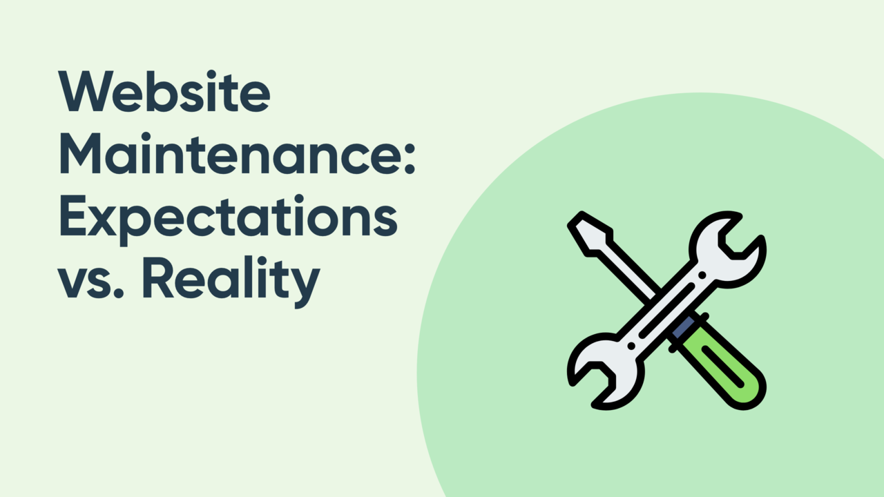 Website Maintenance: Expectations vs. Reality