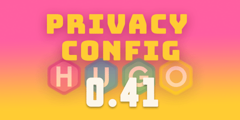Featured Image for Hugo 0.41: Privacy Configuration for GDPR
