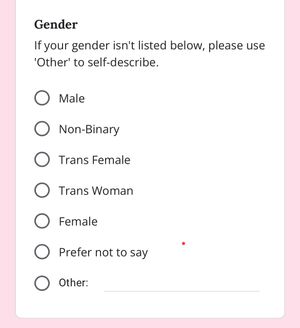 A screenshot of a form field titled &quot;Gender&quot; with a description of &quot;If your gender isn&#39;t listed below, please use Other to self-describe.&quot;
