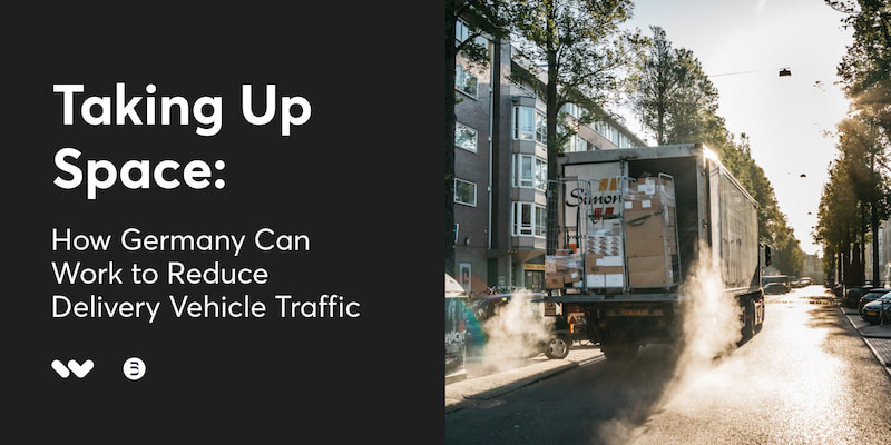 Template titled "Taking Up Space: How Germany Can Work to Reduce Delivery Vehicle Traffic".