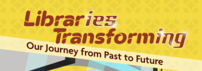 A title card labelled Libraries Transforming: Our Journey from Past to Future