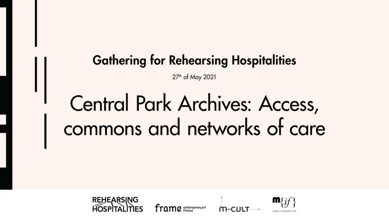 CPA ~ Central Park Archives: Access, commons and networks of care