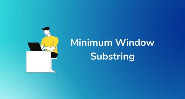 Minimum Window Substring