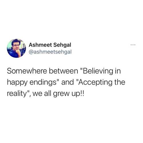 Somewhere between "Believing in happy endings" and "Accepting the reality", we all grew up!!

#ashmeetsehgaldotcom 

#grewup #live #unity #judgemental #changeisneeded #livebetter #helpourkids #theoldlaw #onelife #gunsdown #alltheselies #theycriticize #starttherefirst #ourhoodsmatter #hood #whataboutthekids #love #yourself #life #judgementalpeople #people #judge #motivation