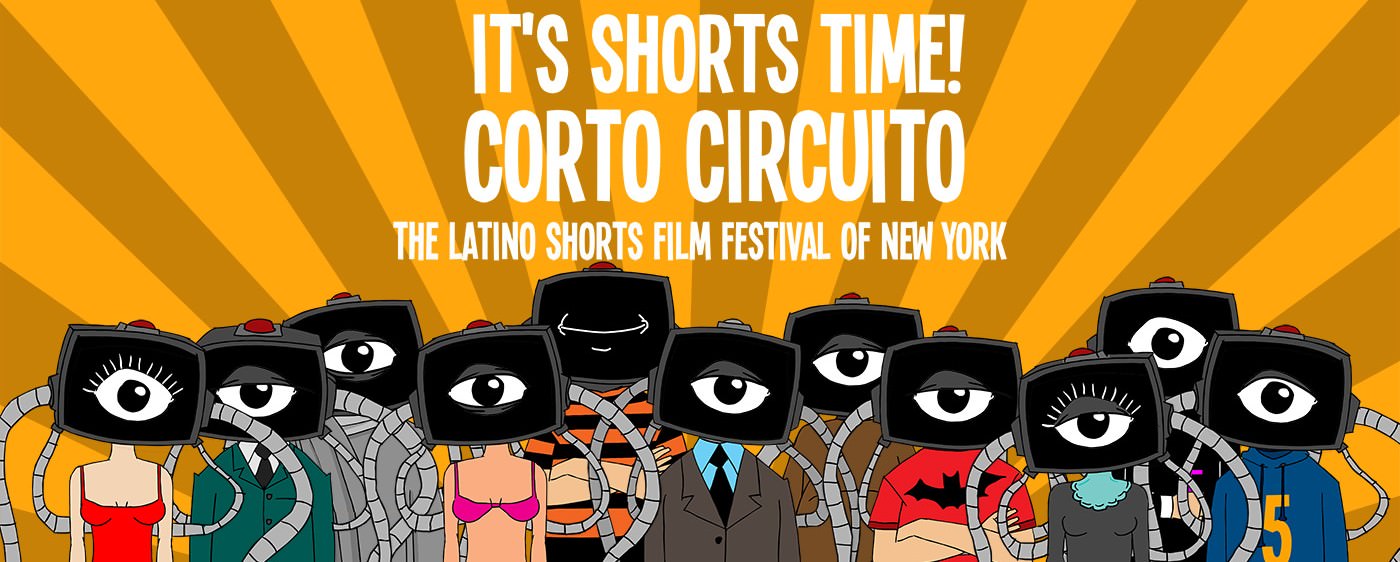 CORTOCIRCUITO 12th LATINO SHORT FILM FESTIVAL OF NEW YORK