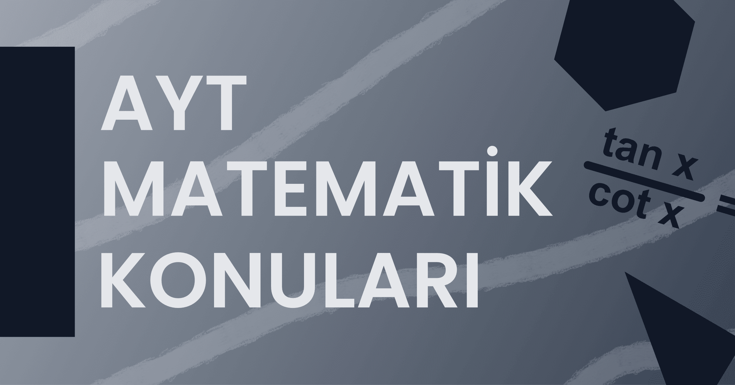2021 AYT Matematik Konuları ve Soru Dağılımı