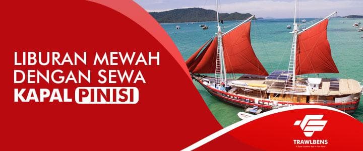 Liburan Mewah Dengan Sewa Kapal Pinisi