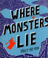 Where monsters lie by Polly Ho-Yen