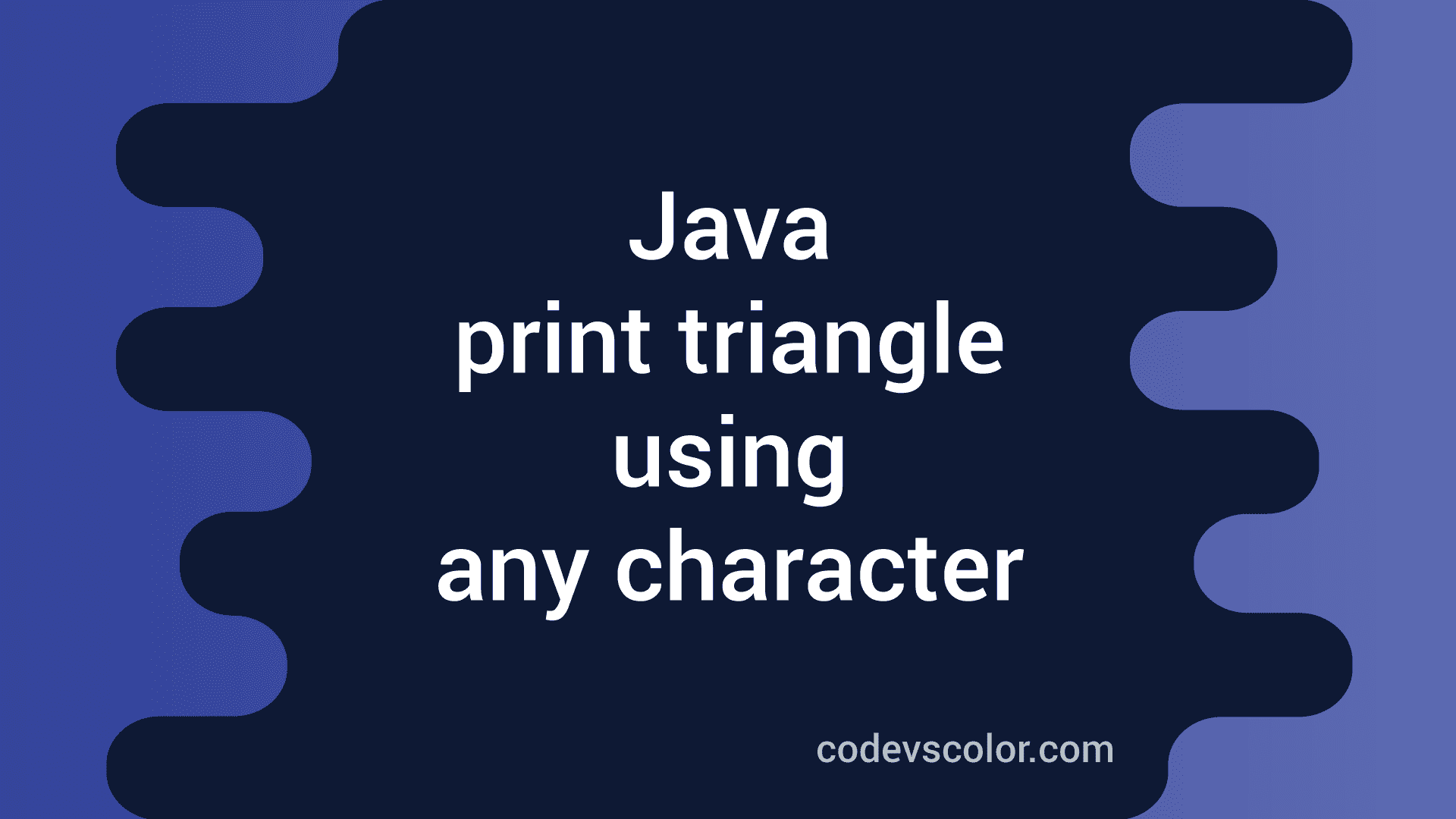 java-program-to-print-triangle-or-reverse-triangle-using-any-character