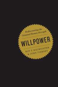 Willpower: Rediscovering the Greatest Human Strength Cover