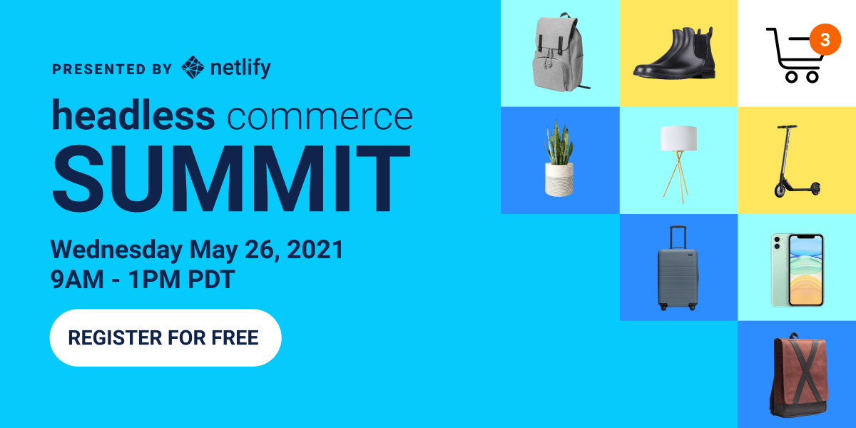 Headless Commerce Summit by Netlify