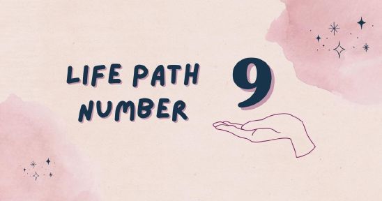 Life Path Number 9 Explained