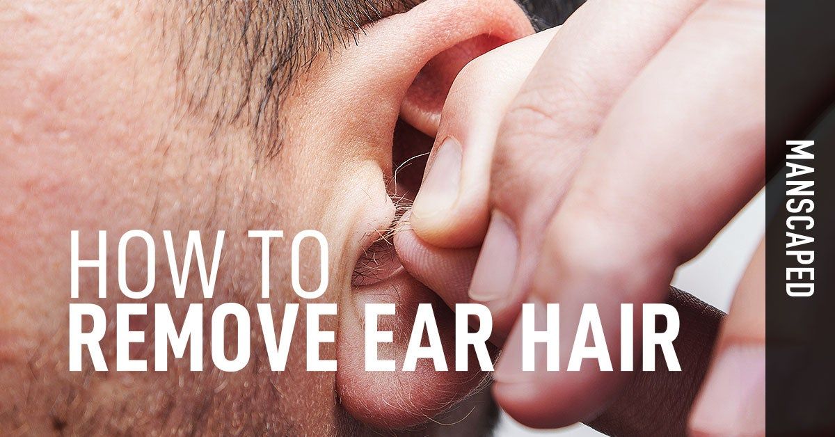 How to Remove Ear Hair