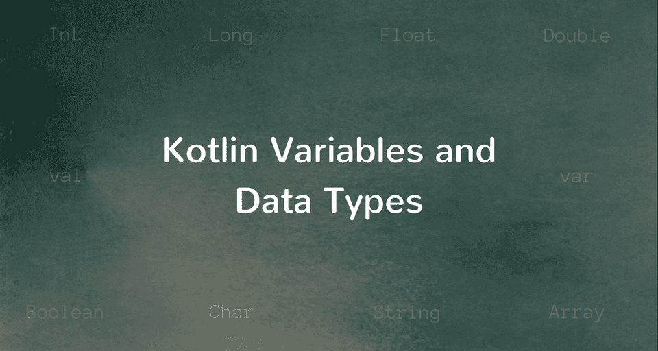 Kotlin Variables and Data Types