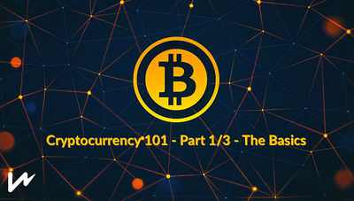 Cryptocurrency 101 - Part 2/3 - Why use cryptocurrencies instead of cash?
