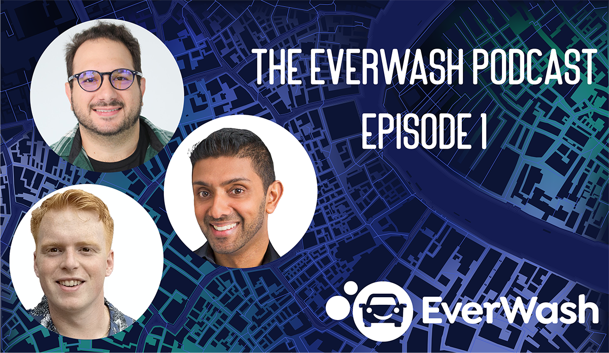 The EverWash Podcast Episode One