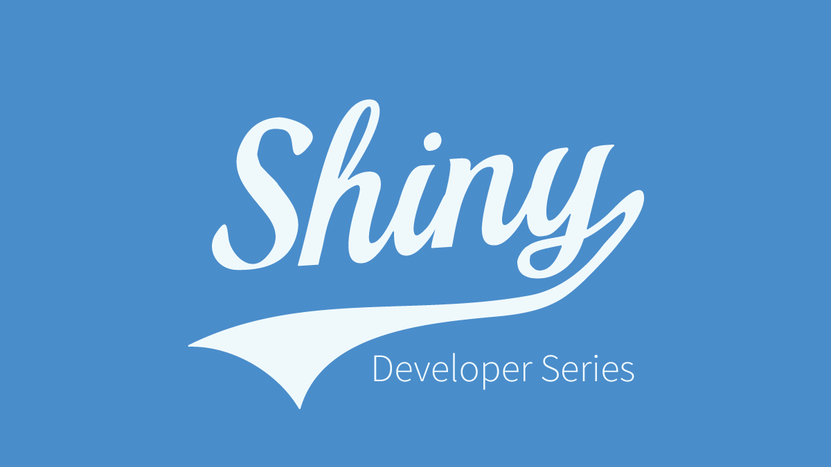 The Shiny Developer Series