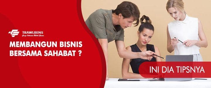 Membangun Bisnis Bersama Sahabat? Ini Dia Tipsnya