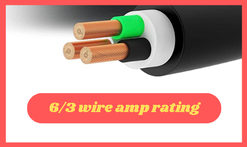 Understanding 6 3 Wire Amp Rating What You Need To Know