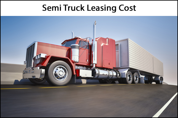 Cost to Lease a Semi Truck