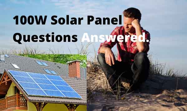 Everything you need to know about 100w Solar panel