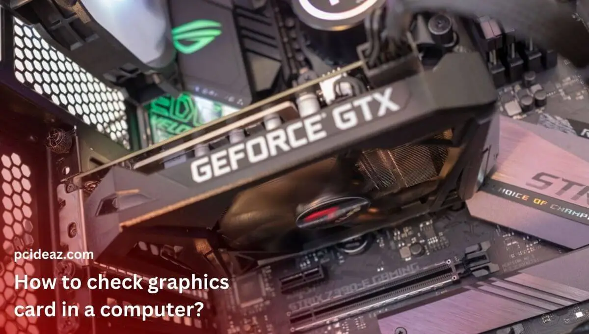 How to check graphics card in a computer?