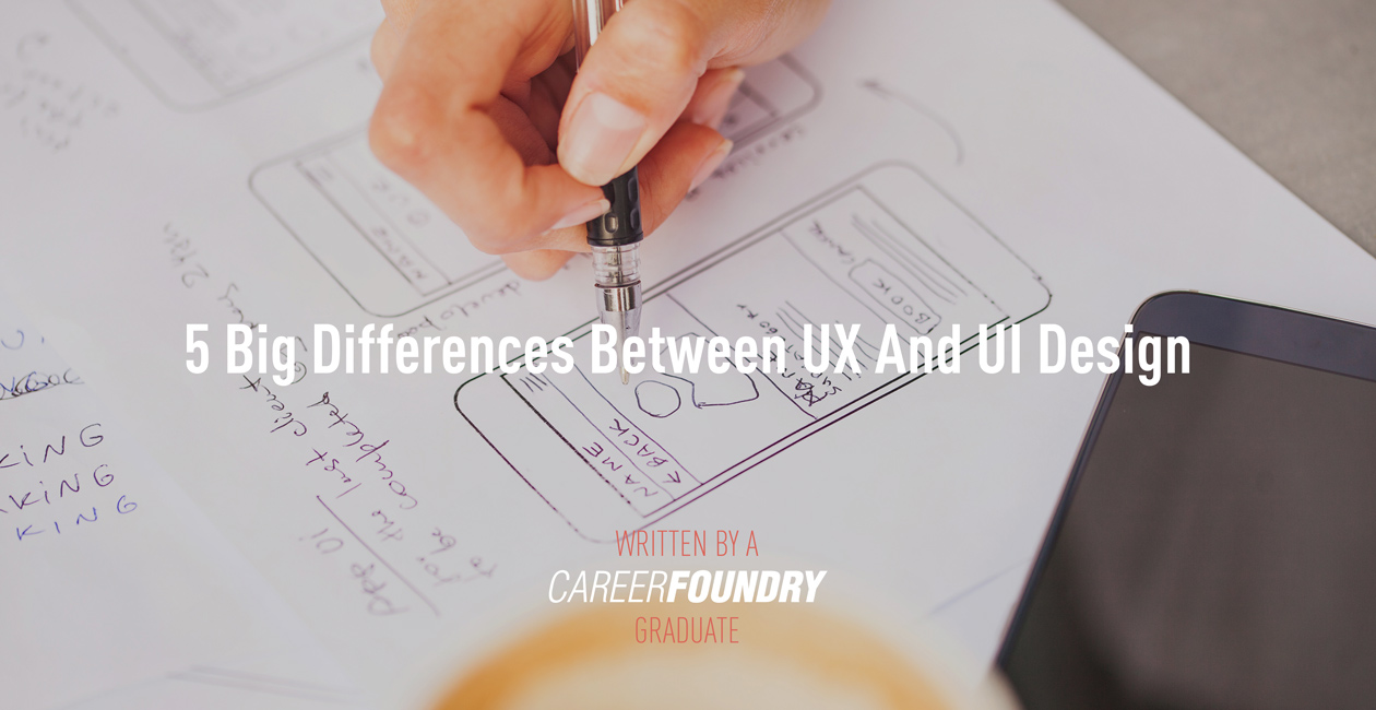 The 5 main discrepancies between UI and UX design 5 of the most important distinctions between UX and UI design