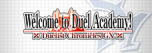 Duelist Chronicles GX: Welcome to Duel Academy | YuGiOh! Duel Links Meta