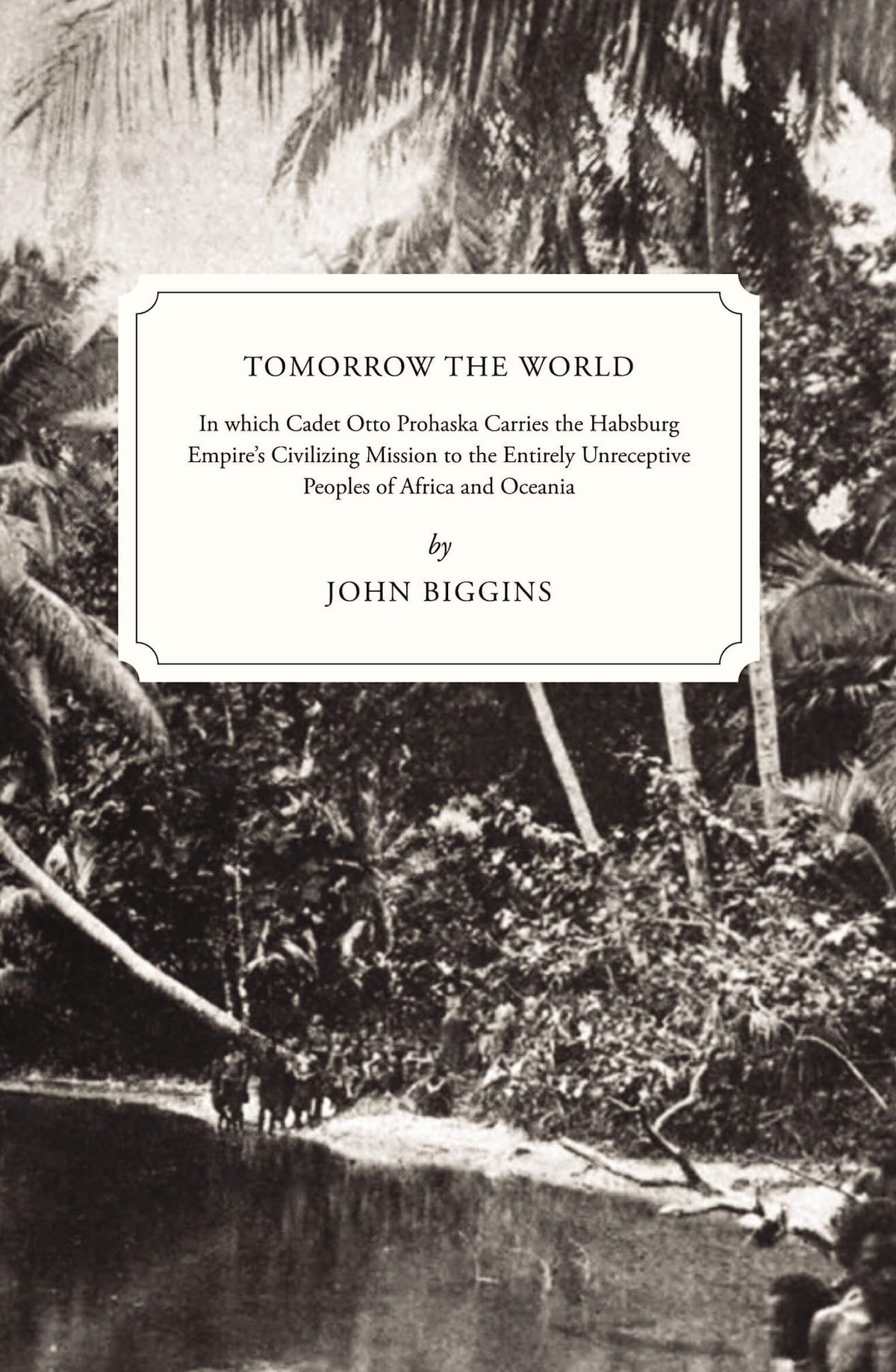 Tomorrow The World by John Biggins